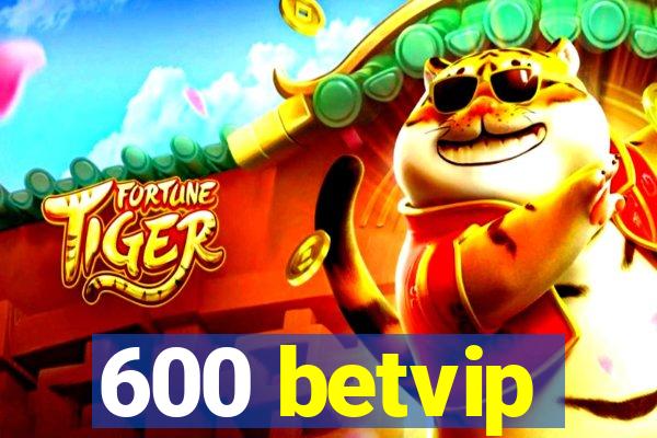 600 betvip